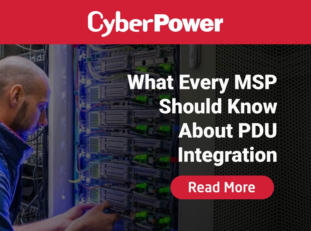 A technician works on a server rack filled with network equipment. The CyberPower logo appears at the top on a red banner, with the text “What Every MSP Should Know About PDU Integration” and a red “Read More” button on the right side.
