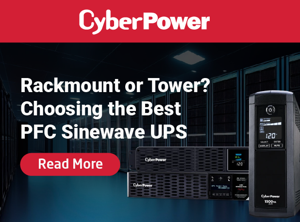 CyberPower promotional banner showing rackmount and tower PFC sinewave UPS units in a data center. The text reads: ‘Rackmount or Tower? Choosing the Best PFC Sinewave UPS.’ A red ‘Read More’ button appears below the text, with the CyberPower logo at the top