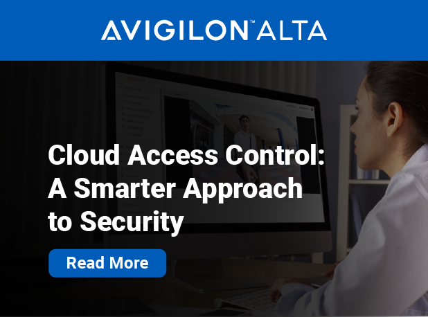 Avigilon Alta banner showing a person working at a computer with the headline “Cloud Access Control: A Smarter Approach to Security” and a blue “Read More” button.