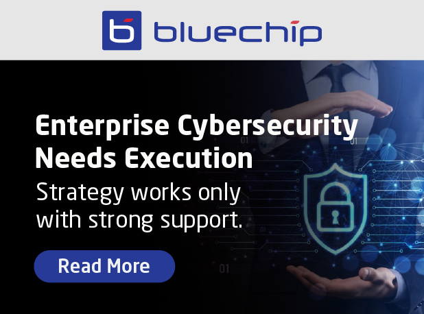 Bluechip banner with the headline “Enterprise Cybersecurity Needs Execution,” featuring a glowing shield with a lock icon over digital network graphics, and a “Read More” button emphasizing strong cybersecurity support.