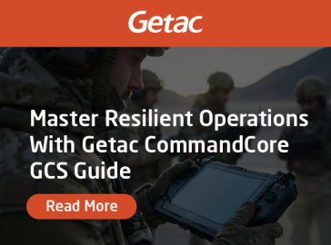 Getac banner featuring military personnel using a rugged tablet in the field, with the headline “Master Resilient Operations With Getac CommandCore GCS Guide” and a “Read More” call-to-action.